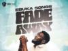Fade Away – Ebuka Songs